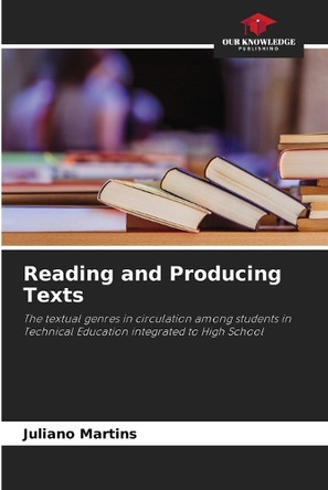 Reading and Producing Texts by Juliano Martins 9786208289928