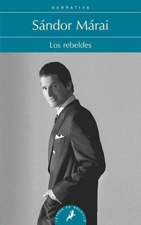 Rebeldes, Los by Sandor Marai 9788498384352