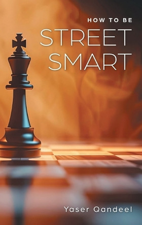 How to be Street Smart by Yaser Qandeel 9781038324276