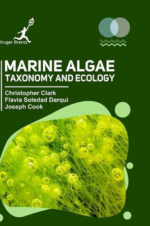 Marine Algae: Taxonomy and Ecology by Christopher Clark 9781787152595