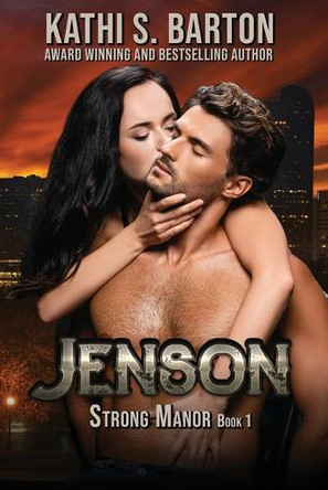 Jenson: Strong Manor - Billionaire Romance by Kathi S Barton 9781958336700
