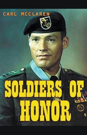 Soldiers of Honor by Carl McLaren 9798224167753