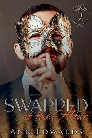 Swapped at the Altar by Ann Edwards 9798227349644