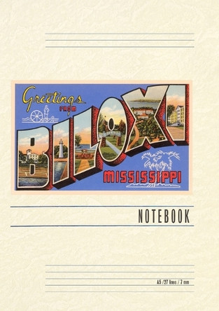 Vintage Lined Notebook Greetings from Biloxi by Found Image Press 9798385428137