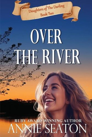 Over the River by Annie Seaton 9781923048652
