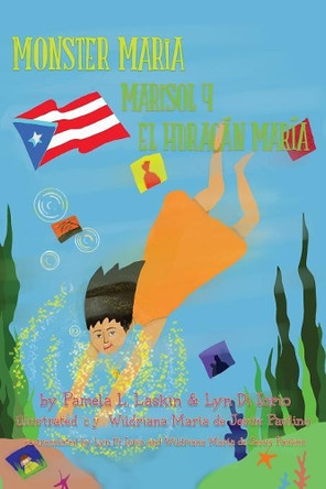 Monster Maria / Marisol Y El Huracan Maria by Pamela Laskin 9781946031617