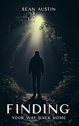 Finding Your Way Back Home by Sean Austin 9798894095240