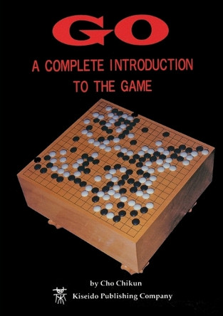 Go: a Complete Introduction to the Game by Chikun Cho 9784906574506