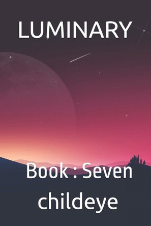 Luminary: Book: Seven by Childeye 9788198205506