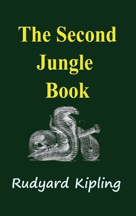 The Second Jungle Book by Rudyard Kipling 9781940849171