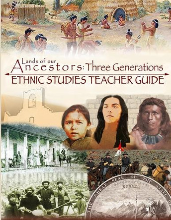 Lands of our Ancestors: Three Generations Ethnic Studies Teacher's Guide by Elizabeth Sinclair 9798988786290