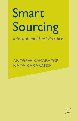 Smart Sourcing: International Best Practice by A. Kakabadse 9781349427611