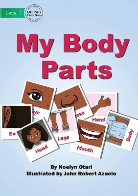 My Body Parts by Noelyn Otari 9781922763242