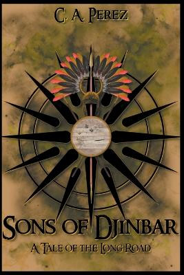 Sons of Djinbar by C a Perez 9798223744191
