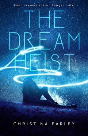 The Dream Heist by Christina Farley 9798986462417