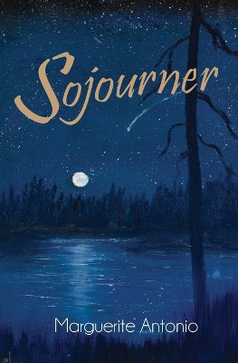 Sojourner by Marguerite Antonio 9781773544618
