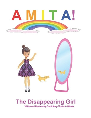 Amita!: The Disappearing Girl by Mary Roseanne Smith-Santana 9798891212725