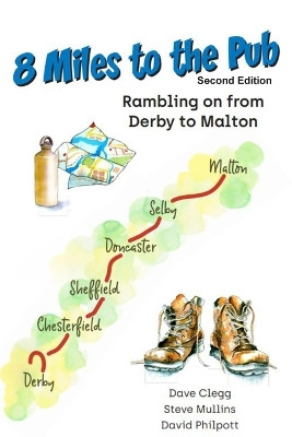 8 Miles to the Pub by Dave Clegg 9781803698625