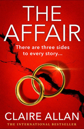 The Affair: The BRAND NEW gripping psychological thriller from the USA TODAY BESTSELLER Claire Allan for 2024 by Claire Allan 9781835334188