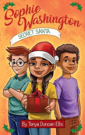 Sophie Washington: Secret Santa by Tonya Duncan Ellis 9781732706064