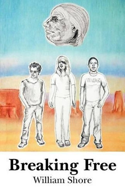 Breaking Free by William Shore 9781426963414