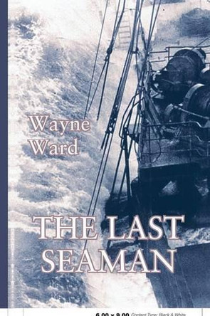 The Last Seaman by Wayne Ward 9781412201308