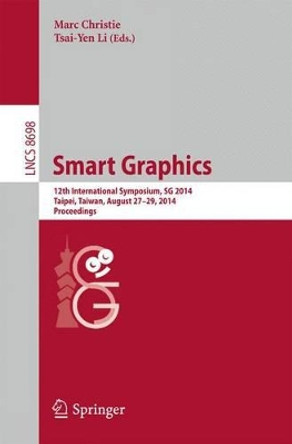 Smart Graphics: 12th International Symposium, SG 2014, Taipei, Taiwan, August 27-29, 2014, Proceedings by Marc Christie 9783319116495