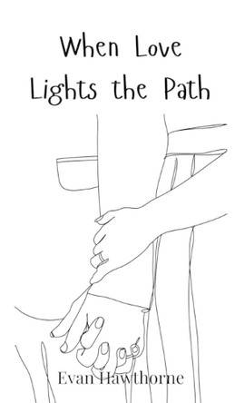 When Love Lights the Path by Evan Hawthorne 9783690812917