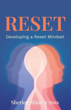 Reset: Developing a Reset Mindset by Sherice Shine-Cross 9798889261193
