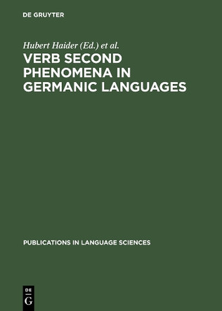 Verb Second Phenomena in Germanic Languages by Hubert Haider 9783110131345
