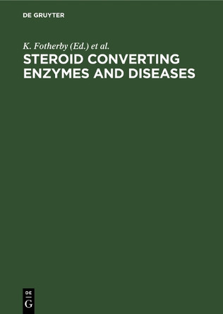 Steroid converting enzymes and diseases by Kenneth Fotherby 9783110095562