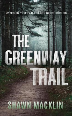The Greenway Trail by Shawn Macklin 9781964559087