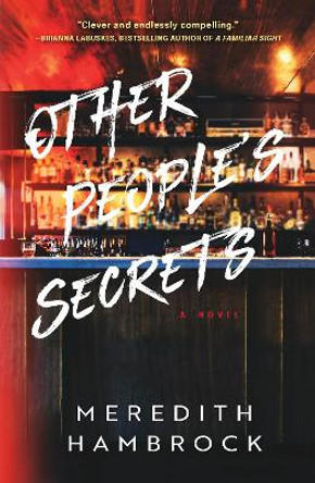 Other People's Secrets: A Novel by Meredith Hambrock