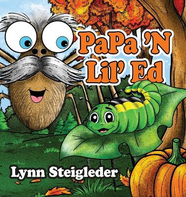 PaPa 'N Lil' Ed by Lynn Steigleder 9781945146572