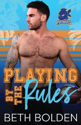 Playing by the Rules by Beth Bolden 9781964691329