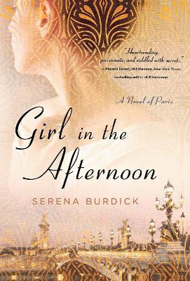 Girl in the Afternoon by Serena Burdick 9781250082671