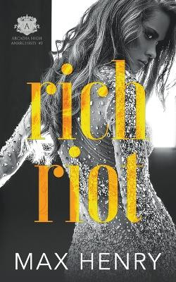 Rich Riot by Max Henry 9798215327210