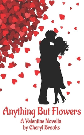 Anything But Flowers by Cheryl Brooks 9781736030950