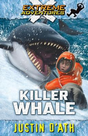 Killer Whale: Volume 7 by Justin D'Ath 9781610673600