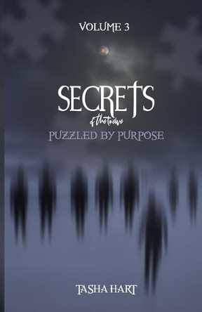 Secrets of the Twelve: Puzzled by Purpose by Tasha Hart 9781948270793