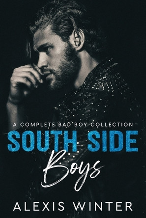 The South Side Boys: A Complete Bad Boy Collection by Alexis Winter 9798991435376