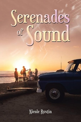 Serenades of Sound by Nicole Rustin 9781984506146