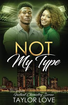 Not My Type by Taylor Love 9781948383165