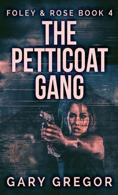 The Petticoat Gang by Gary Gregor 9784867451656