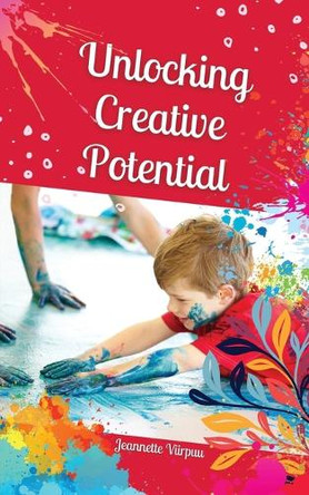Unlocking Creative Potential by Jeannette Viirpuu 9789916870198