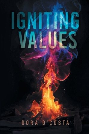 Igniting Values by Dora D'Costa 9781964035390