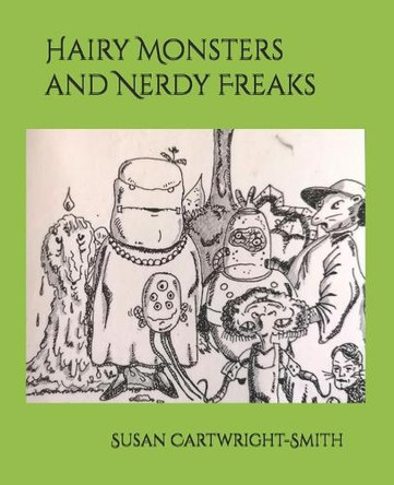 Hairy Monsters and Nerdy Freaks by Neil Robinson 9781739670337