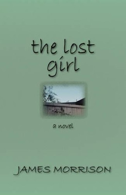 The Lost Girl by James Morrison 9781602350106