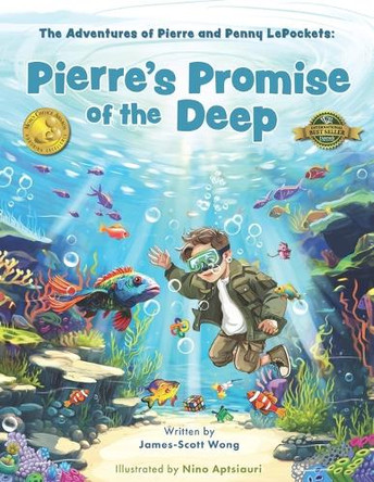Pierre's Promise of the Deep: The Adventures of Pierre and Penny LePockets by Nino Aptsiauri 9781774822395
