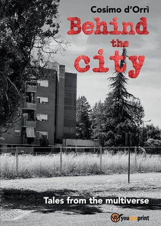 Behind the city by Cosimo D'Orrì 9791222767130